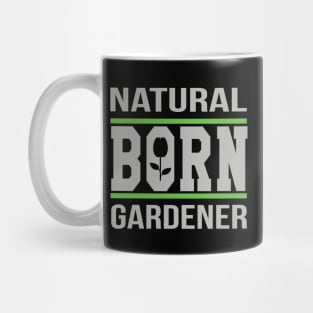 Natural Born Gardener Mug